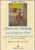 Anoressia, bulimia. Una strategia per esistere