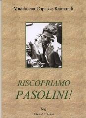 Riscopriamo Pasolini!