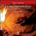 Charles De Foucauld. Un tempo per seminare e uno più lungo per aspettare