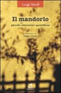 Il mandorlo. Piccole attenzioni quotidiane