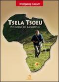 Tsela Tsoeu. Ritorno in Lesotho. Con CD Audio