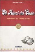 Attori del gusto. Percorsi tra cinema e cibo
