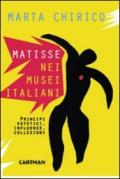 Matisse nei musei italiani. Principi estetici, influenze, collezioni