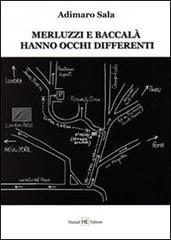 Merluzzi e baccalà hanno occhi differenti