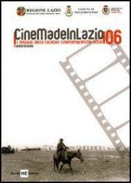 Cinemadeinlazio. Il festival delle location cinematografiche laziali 2006