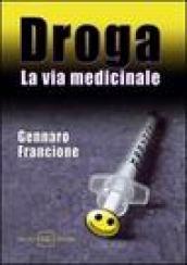 Droga. La via medicinale