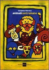 Animali contromano. Ediz. illustrata