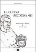 La cucina secondo me! Storie, ricette e filosofia di Benny the Chef!