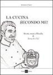 La cucina secondo me! Storie, ricette e filosofia di Benny the Chef!