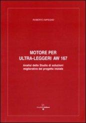 Motore per ultra-leggeri AW 167. Analisi dello studio di soluzioni migliorative del progetto iniziale