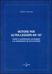 Motore per ultra leggeri AW 167 analisi e considerazioni sul progetto e la realizzazione dei primi prototipi