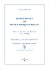 Quaderni didattici del master in management sanitario. I dati economici nei processi decisionali teoria ed esempi