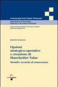Opzioni strategico-operative e creazione di Shareholder Value. Modelli e tecniche di misurazione