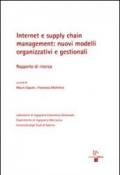 Internet e supply chain management. Nuovi modelli organizzativi e gestionali. Rapporto di ricerca
