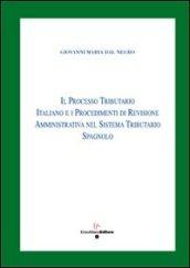 Il processo tributario italiano e i procedimenti di revisione amministrativa nel sistema tributario spagnolo