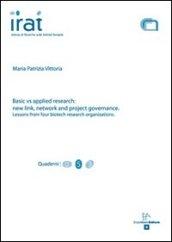 Basic vs applied research. New link, network and project governance. Lessons from four biotech research organizations