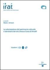 La valorizzazione del patrimonio culturale e identitario del sito Unesco costa di Amalfi