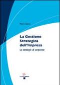 La gestione strategica dell'impresa. Le strategie di corporate