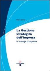 La gestione strategica dell'impresa. Le strategie di corporate