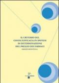 Il criterio del costo/efficacia in ipotesi di determinazione del prezzo dei farmaci