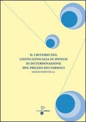 Il criterio del costo/efficacia in ipotesi di determinazione del prezzo dei farmaci