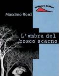 L'ombra del bosco scarno