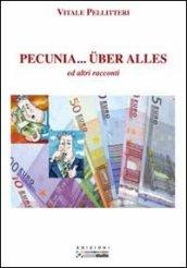 Pecunia... uber alles ed altri racconti