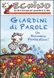 Giardini di parole. Echino, un libro giornale per accendere le idee