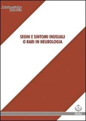 Segni e sintomi inusuali o rari in neurologia