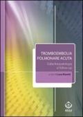 Tromboembolia polmonare acuta. Dalla fisiopatologia al follow-up