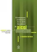 Il trattamento residenziale breve delle dipendenze da alcol e cocaina. Il modello Soranzo