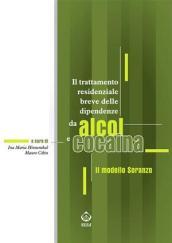 Il trattamento residenziale breve delle dipendenze da alcol e cocaina. Il modello Soranzo