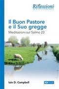 Il Buon Pastore e il Suo gregge: Meditazioni sul Salmo 23