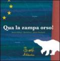 Qua la zampa orso!