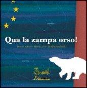 Qua la zampa orso!