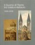 Il duomo di Trento tra tutela e restauro. 1858-2008