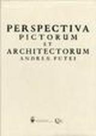 Andrea Pozzo. Prospectiva pictorum et architectorum