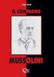 Il compagno Mussolini