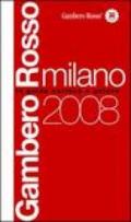 Milano del Gambero Rosso 2008. Ediz. illustrata
