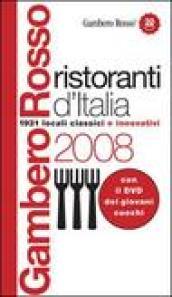 Ristoranti d'Italia del Gambero Rosso 2008. Con DVD