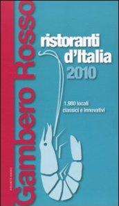 Ristoranti d'Italia del Gambero Rosso 2010. Con DVD