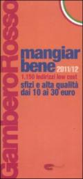 Mangiarbene 2011-2012. 1150 indirizzi low cost