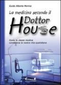 La medicina secondo il dottor House. Come la classe medica condiziona la nostra vita