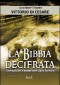 La Bibbia decifrata. Contraddizioni e misteri nelle Sacre scritture