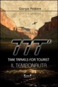 TTT. Time travels for tourists. Il temponauta