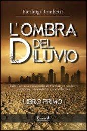 L'ombra del diluvio. 1.