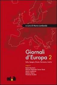 Giornali d'Europa. Vol. 2: Italia, Spagna, Grecia, Germania, Austria.