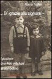 Di' grazie alla signora! Educazione di un figlio della lupa al Giambellino