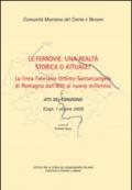 Le ferrovie: una realtà storica o attuale? La linea Fabriano-Urbino-Santarcangelo di Romagna dall'800 al nuovo millennio. Atti del convegno (Cagli, 1 ottobre 2005)