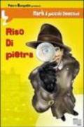 Riso di pietra. Mark il piccolo detective